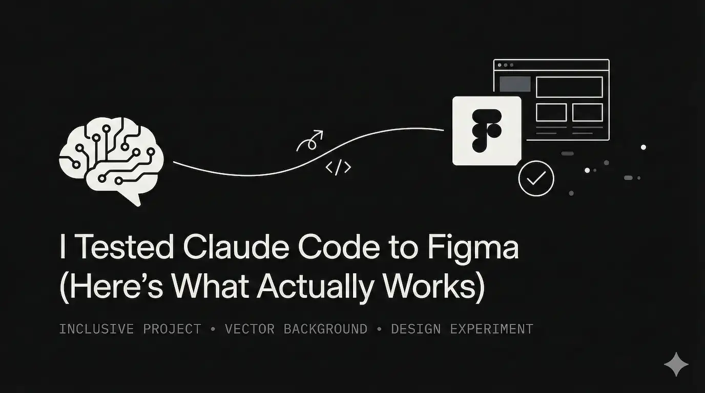 I Tested Claude Code to Figma (Here's What Actually Works)
