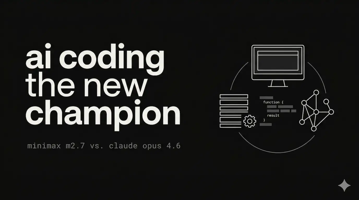MiniMax M2.7 vs Claude Opus 4.6: The New Coding Champion?